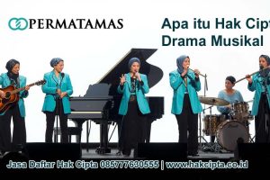 Apa Itu Hak Cipta Drama Musikal