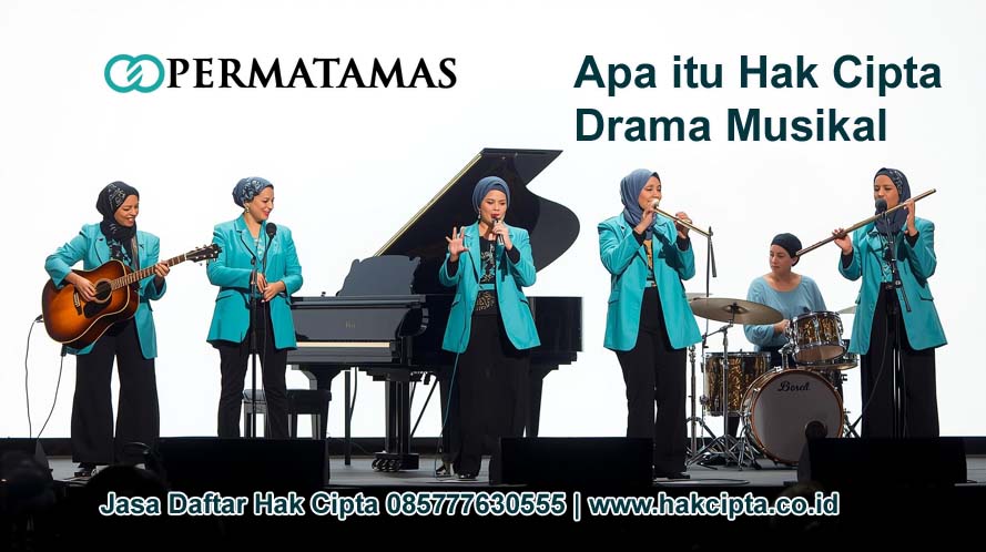Apa Itu Hak Cipta Drama Musikal