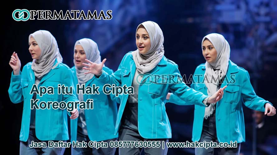 Apa Itu Hak Cipta Koreografi 