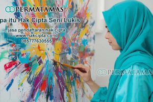 Apa Itu Hak Cipta Seni Lukisan