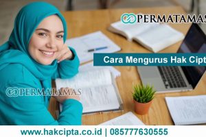 Cara Mengurus Hak Cipta