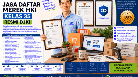 Kelas 35 Merek Produk untuk Jasa Pembukuan, Pengolahan Data Bisnis, dan Penyelenggaraan Pameran Dagang Resmi DJKI : Jasa Pendaftaran Merek Resmi DJKI
