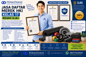 Kelas 17 Merek Produk untuk Plastik Ekstrusi, Lembaran Karet, Film Plastik Isolasi, dan Bahan Isolasi Listrik Resmi DJKI : Jasa Pendaftaran Merek Resmi DJKI