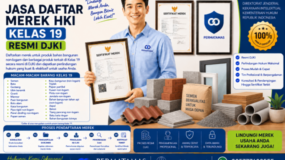 Jasa Pengurusan Merek Kelas 19 untuk Kayu Bangunan, Lantai Non-Logam, Panel Bangunan, dan Material Konstruksi Resmi DJKI