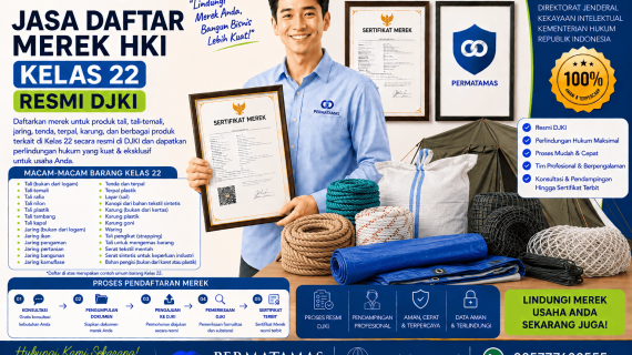 Jasa Pengurusan Merek Kelas 22 untuk Karung Tekstil, Kantong Serat, Bahan Pengisi, dan Bahan Bantalan Resmi DJKI