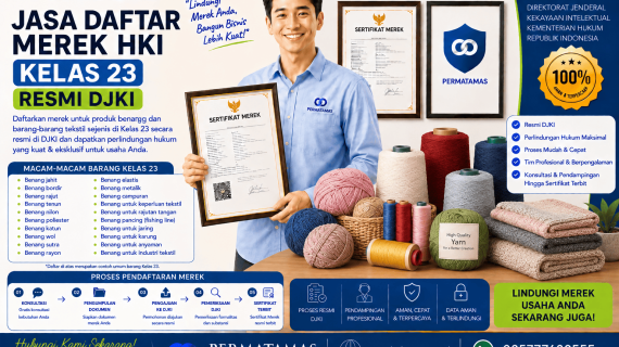 Jasa Pengurusan Merek Kelas 23 untuk Benang Sintetis, Benang Campuran, Benang Elastis, dan Benang Tekstil Industri Resmi DJKI